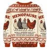 Henopause When A Woman Gets To A Certain Age Ugly Christmas Sweater 3 k5l0B