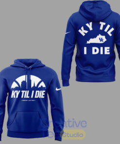 Kentucky Wildcats “KY TIL I DIE” Special Hoodie