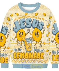 Jesus He Be Makin Lemonade Ugly Christmas Sweater Jesus He Be Makin Lemonade Ugly Christmas Sweater