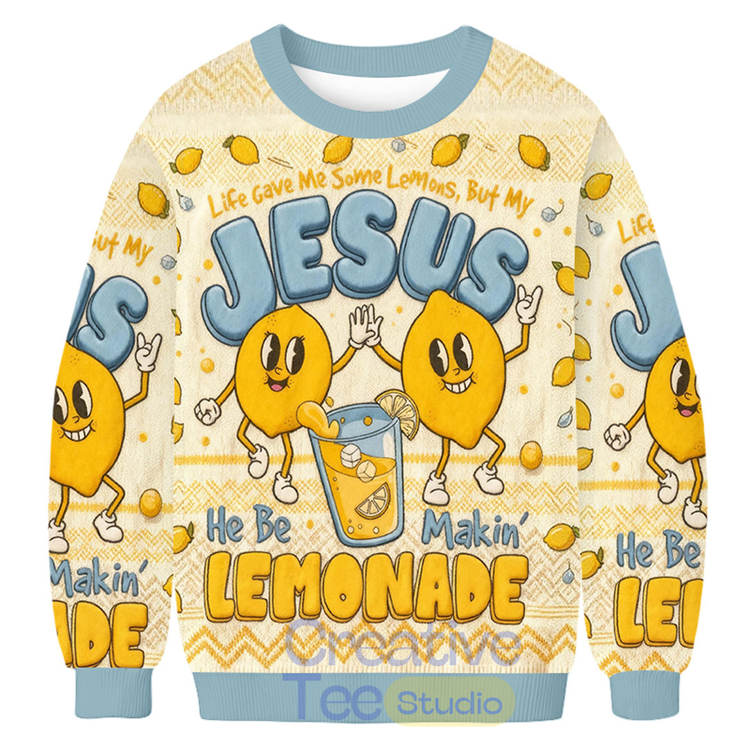 Jesus He Be Makin Lemonade Ugly Christmas Sweater Jesus He Be Makin Lemonade Ugly Christmas Sweater
