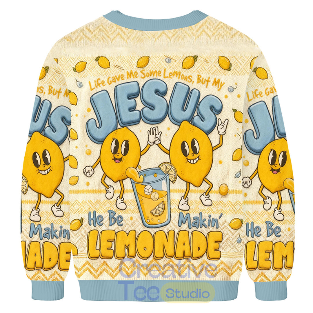 Jesus He Be Makin Lemonade Ugly Christmas Sweater Jesus He Be Makin Lemonade Ugly Christmas Sweater