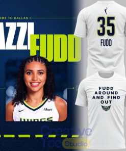 Dallas Wings Azzi Fudd ‘Fudd Around And Find Out’ T-Shirt – Special Edition