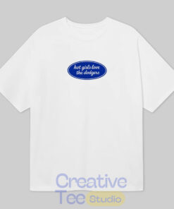 Hot Girls Love The Dodgers T-Shirt