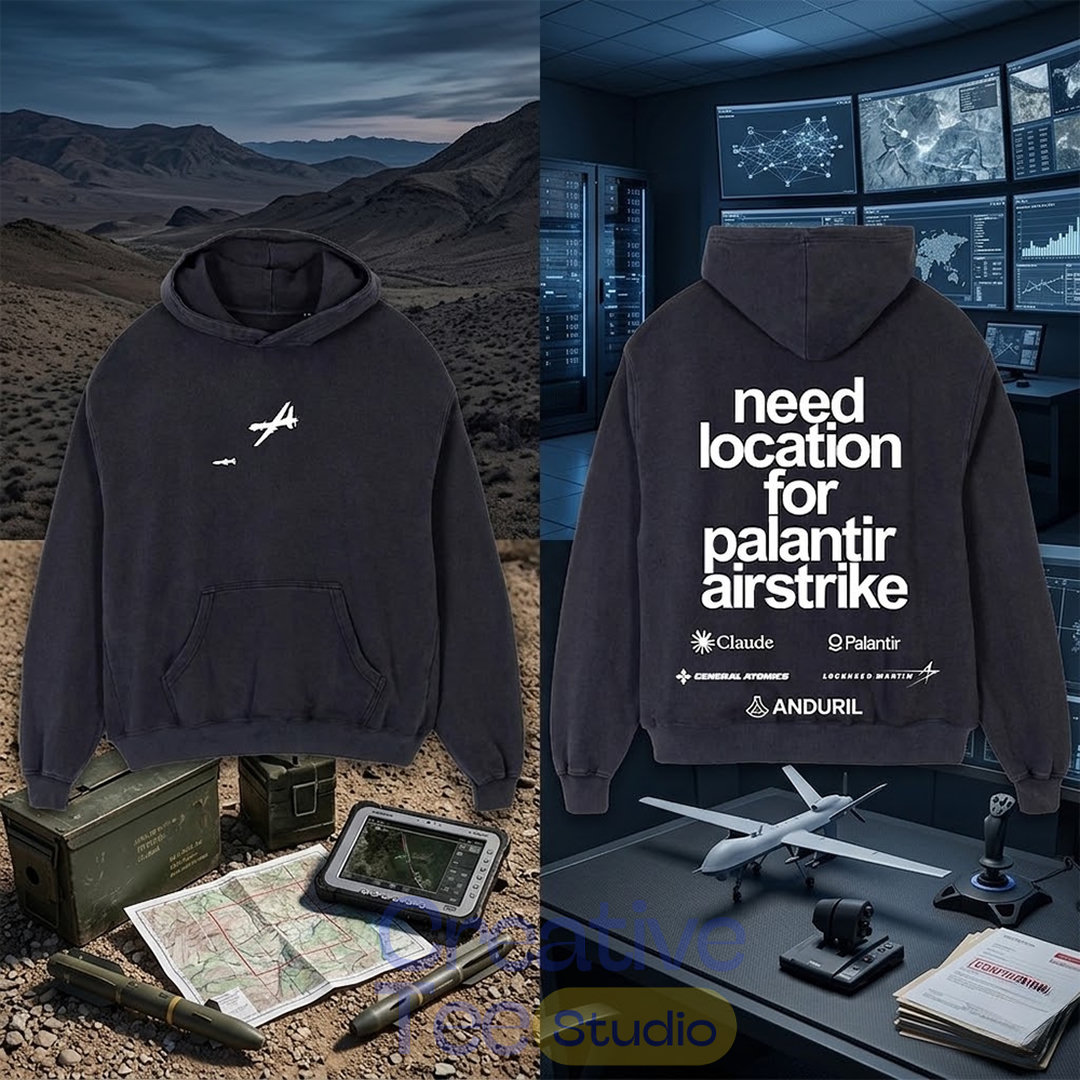 Palantir Airstrike Claude Tech Satire Hoodie Palantir Airstrike Claude Tech Satire Hoodie