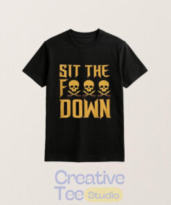 Pittsburgh Pirates Sit The F Down T-Shirt