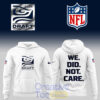 Seattle Seahawks Draft Day 2026 We Did Not Care Tee Hoodie White 1.jpg