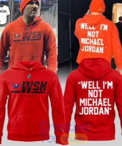 Washington Capitals 2026 Well I’m Not Michael Jordan Edition Hoodie