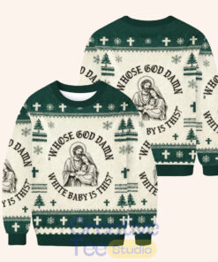 Whose God Damn White Baby Is This Christmas Ugly Sweater
