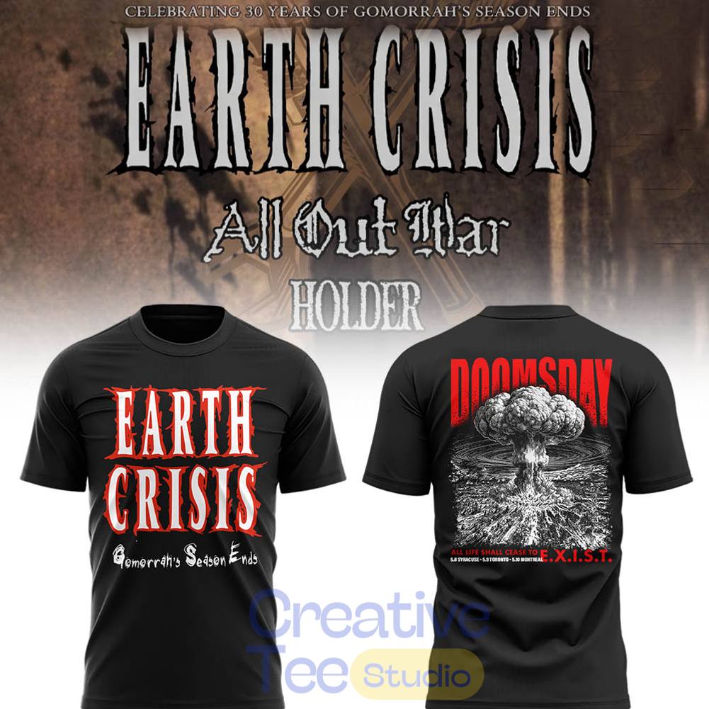 Earth Crisis 30 years of Gomorrah’s Season Ends T-Shirt Earth Crisis 30 years of Gomorrah’s Season Ends T-Shirt