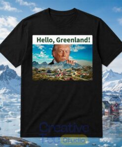 Funny President Trump Hello Greenland Shirt