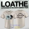 LOATHE A Stranger To You North America Tour 2026 Special Baseball Jersey 2 LOATHE A Stranger To You North America Tour 2026 Special Baseball Jersey 3 Gc1IW.jpg