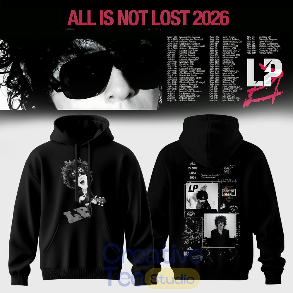 LP All Is Not Lost Tour 2026 Tee Hoodie LP All Is Not Lost Tour 2026 Tee Hoodie
