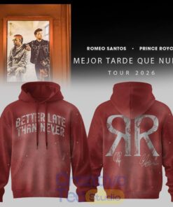 Romeo Santos & Prince Royce Mejor Tarde Que Nunca Tour 2026 Special Hoodie