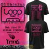 2026 Ed Sheeran Loop Tour x Tennessee Titans TShirt 2 3iPeP.jpg