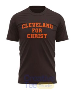 Cleveland Browns “Cleveland For Christ” T-Shirt