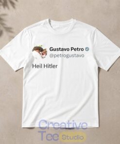 Colombian President Gustavo Petro Heil Hitler X Post T-Shirt
