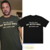 Joe Giudice Here She Comes MY BITCH WIFE She’s Such A Cunt T-Shirt