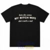 Joe Giudice Here She Comes MY BITCH WIFE Shes Such A Cunt TShirt 2 37eRK.jpg