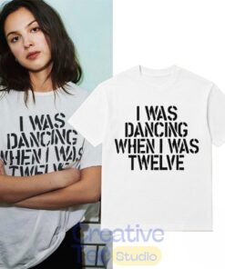 Olivia Rodrigo I Was Dancing When I Was Twelve T-Shirt