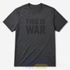 Pete Hegseth This Is War Shirt 1 Pete Hegseth This Is War Shirt 2 5tYGL.jpg