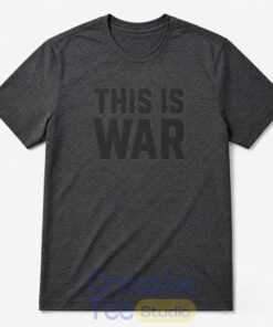 Pete Hegseth This Is War Shirt