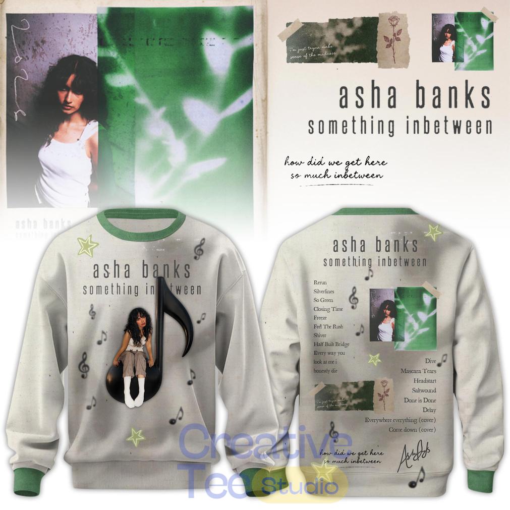 Asha Banks Special “something inbetween” 2026 Limited Edition Sweatshirt Asha Banks Special “something inbetween” 2026 Limited Edition Sweatshirt