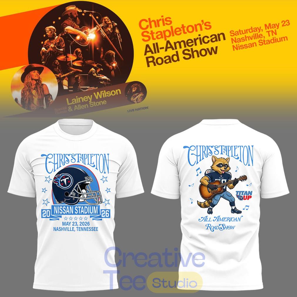 Chris Stapleton x Tennessee Titans “All-American Road Show” At Nissan Stadium Shirt Chris Stapleton x Tennessee Titans “All-American Road Show” At Nissan Stadium Shirt