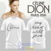 Cline Dion LIVE IN PARIS 2026 Limited TShirt 2 LEyie.jpg