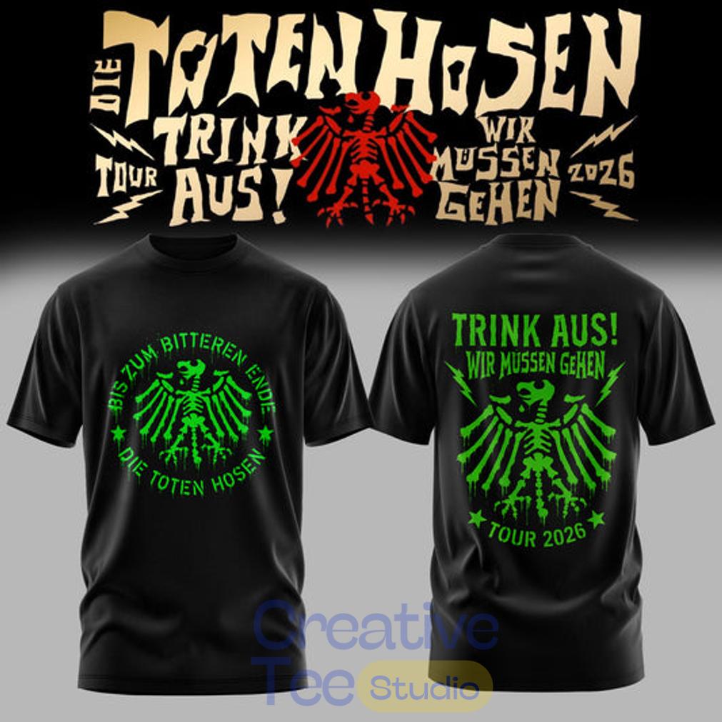 Die Toten Hosen Trink Aus! Wir Müssen Gehen – Tour 2026 T-Shirt Die Toten Hosen Trink Aus! Wir Müssen Gehen – Tour 2026 T-Shirt