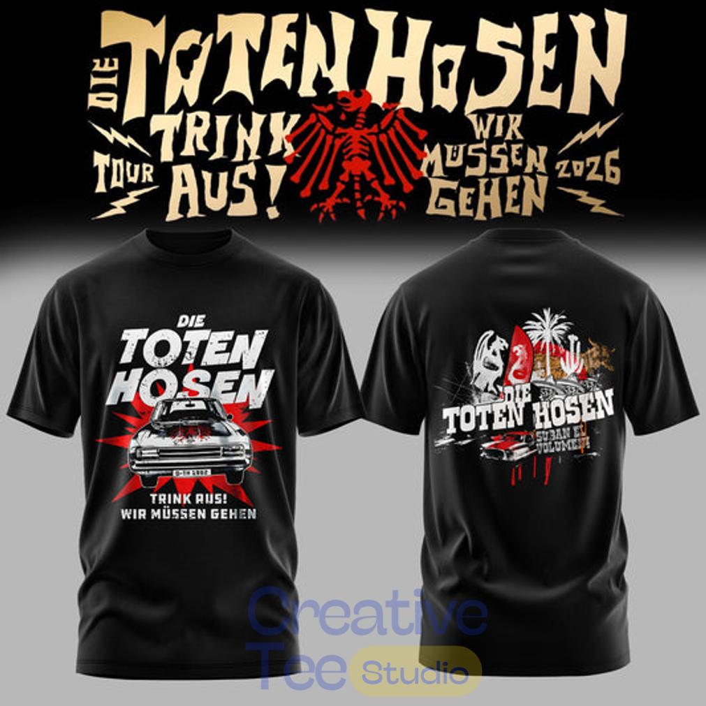 Die Toten Hosen Trink Aus! Wir Müssen Gehen – Tour 2026 T-Shirt Die Toten Hosen Trink Aus! Wir Müssen Gehen – Tour 2026 T-Shirt