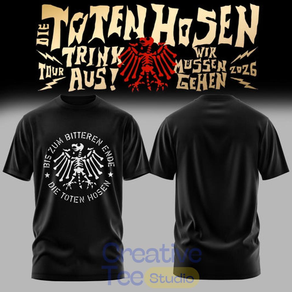 Die Toten Hosen Trink Aus! Wir Müssen Gehen – Tour 2026 T-Shirt Die Toten Hosen Trink Aus! Wir Müssen Gehen – Tour 2026 T-Shirt