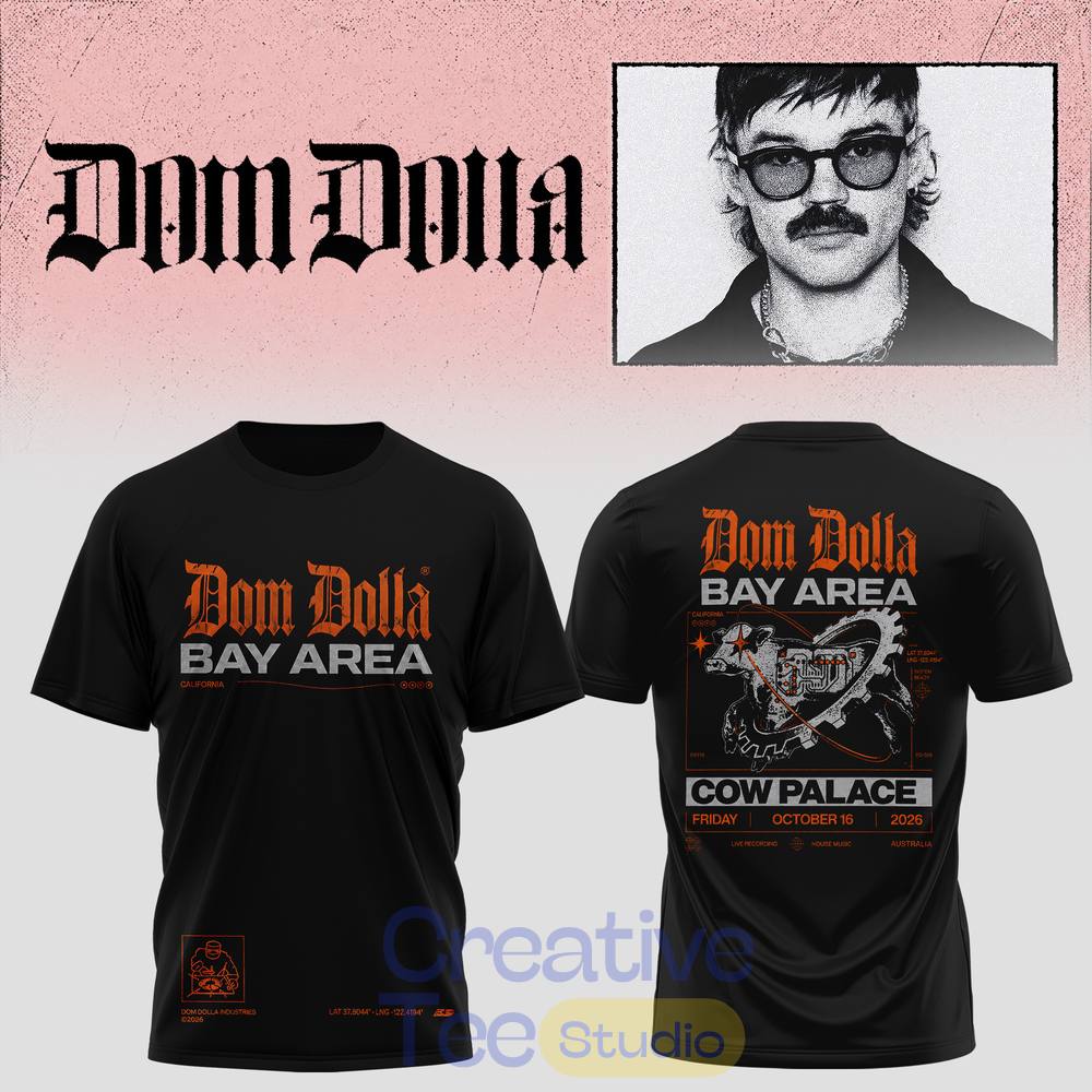 Dom Dolla Tour 2026 Bay Area At Cow Palace Edition T-Shirt Dom Dolla Tour 2026 Bay Area At Cow Palace Edition T-Shirt