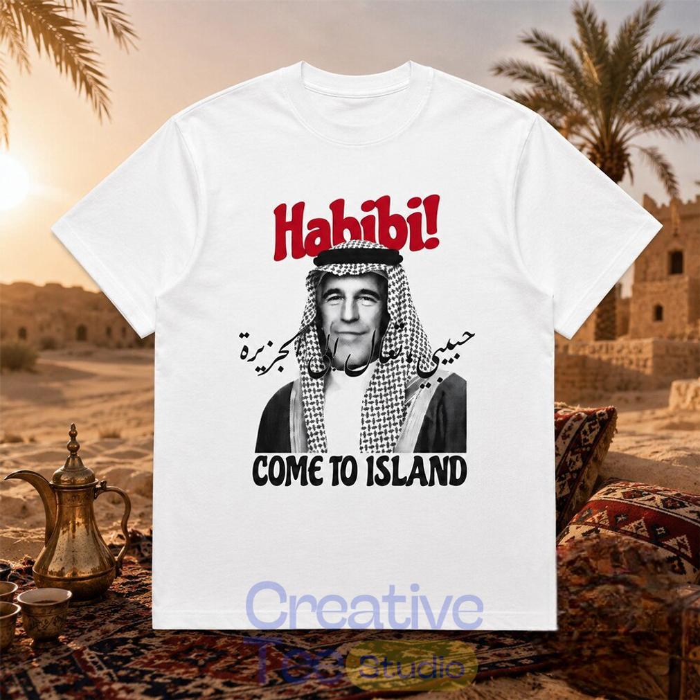 Jeffrey Epstein Habibi Come To Island T-Shirt Jeffrey Epstein Habibi Come To Island T-Shirt