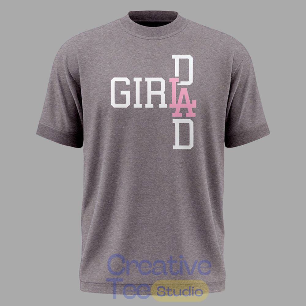 Los Angeles Dodgers Girl Dad T-Shirt Los Angeles Dodgers Girl Dad T-Shirt