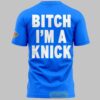 New York Knicks 2026 Bitch Im A Knick TShirt 3 uBOJ8.jpg