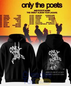 Only The Poets AND I’D DO IT AGAIN – THE DEBUT ALBUM TOUR 2026 Edition Hoodie