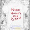 Paris Hilton Need Money For Birkin Shirt