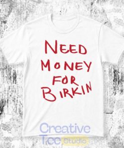 Paris Hilton Need Money For Birkin Shirt