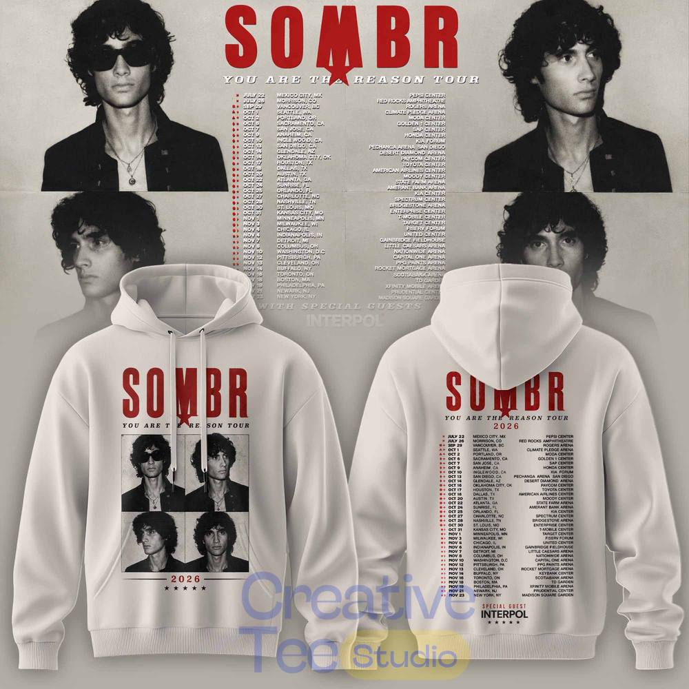 SOMBR You Are The Reason Tour 2026 Special Collection Hoodie SOMBR You Are The Reason Tour 2026 Special Collection Hoodie
