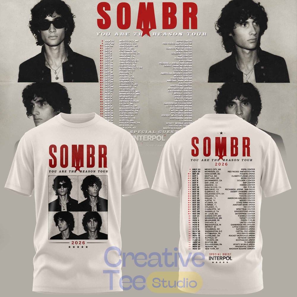 SOMBR You Are The Reason Tour 2026 Special Collection T-Shirt SOMBR You Are The Reason Tour 2026 Special Collection T-Shirt