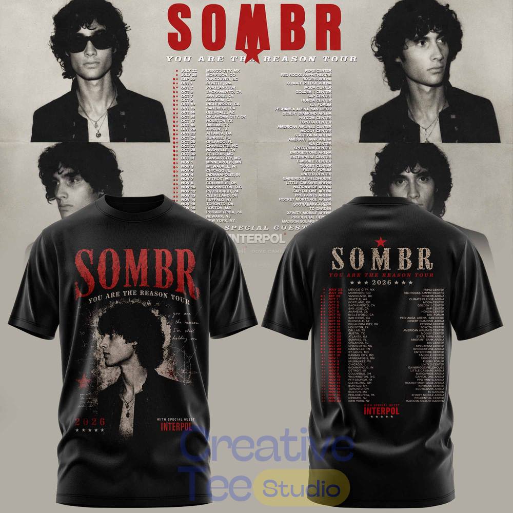 SOMBR You Are The Reason Tour 2026 Special Collection T-Shirt SOMBR You Are The Reason Tour 2026 Special Collection T-Shirt