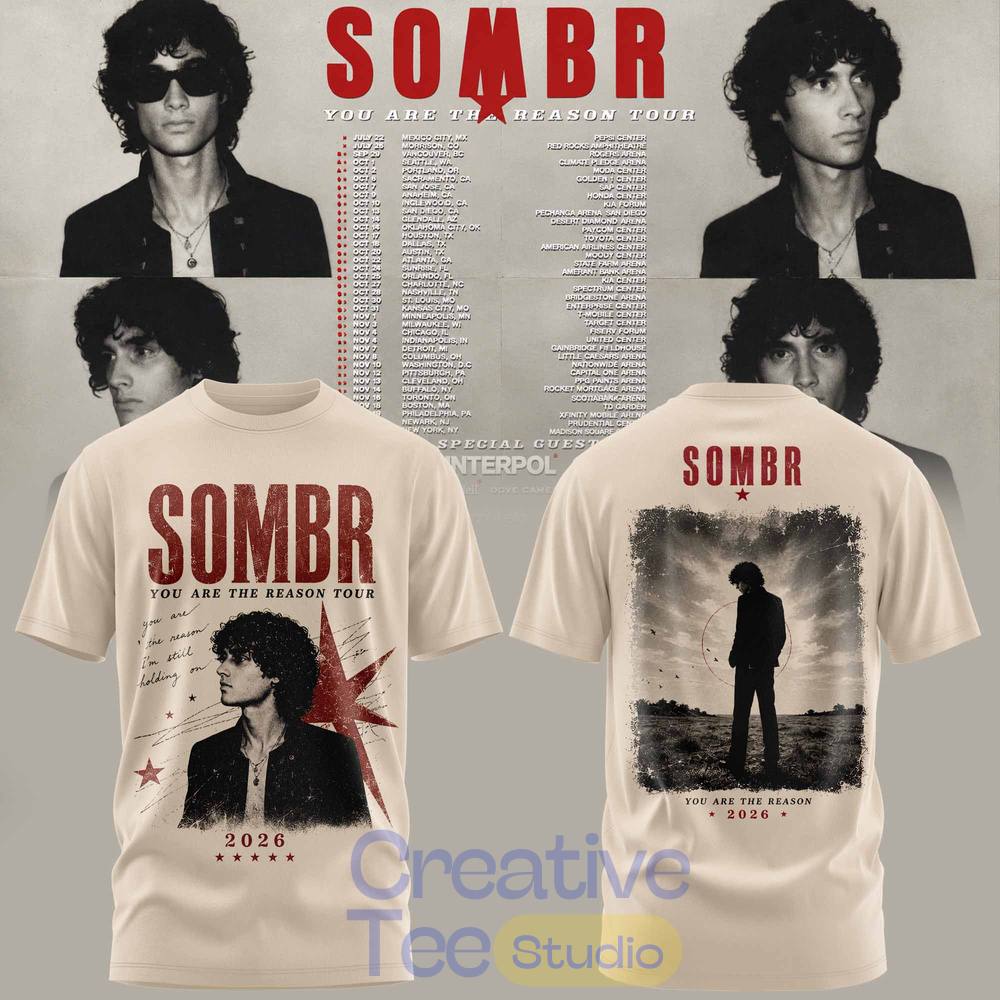 SOMBR You Are The Reason Tour 2026 Special Collection T-Shirt SOMBR You Are The Reason Tour 2026 Special Collection T-Shirt