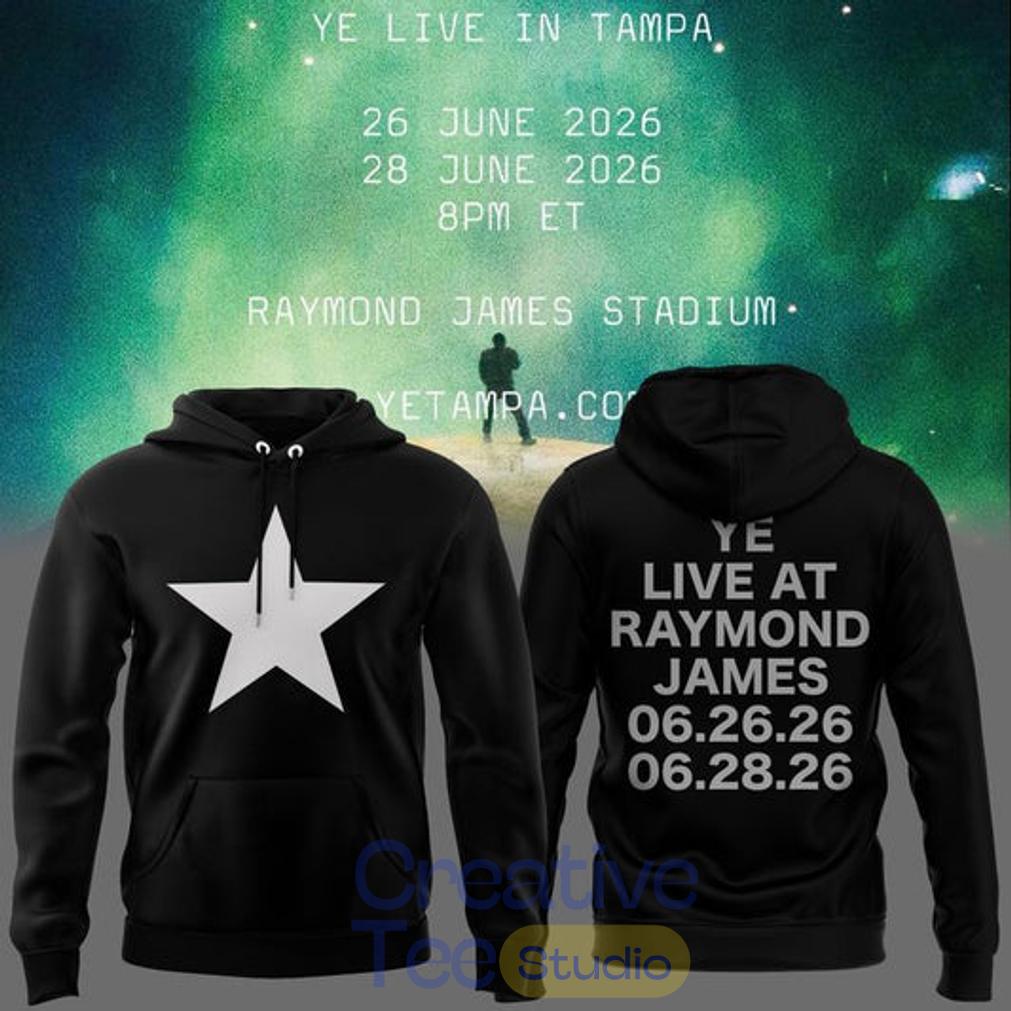Tampa 2026 Ye Live Concert Tour Raymondames Stadium Hoodie Tampa 2026 Ye Live Concert Tour Raymondames Stadium Hoodie