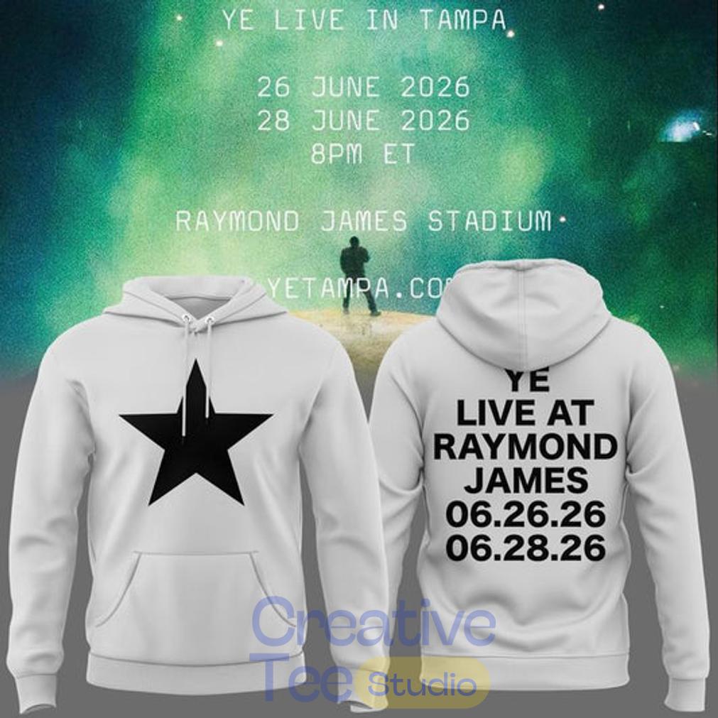Tampa 2026 Ye Live Concert Tour Raymondames Stadium Hoodie Tampa 2026 Ye Live Concert Tour Raymondames Stadium Hoodie