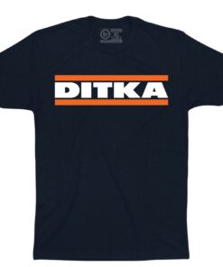 MIKE DITKA FOREVER Shirt