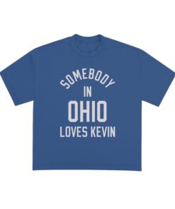 Somebody In Ohio Loves Kevin Shirt